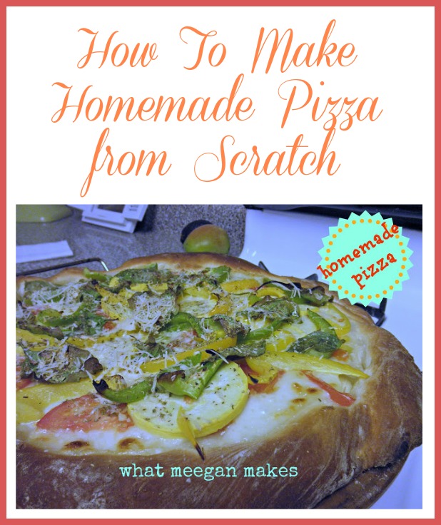 How To Make Homemade Pizza from Scratch