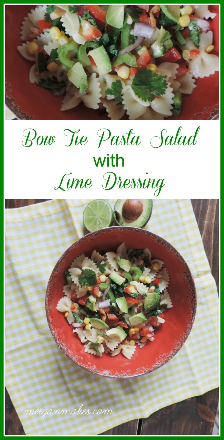Bow Tie Pasta Salad with Lime Dressing Recipe What Meegan Makes
