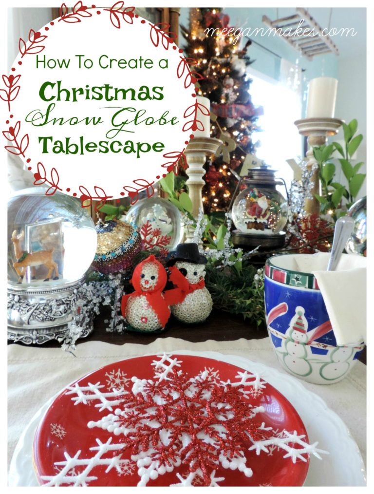 How To Create a Christmas Tablescape - What Meegan Makes